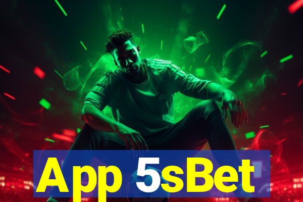 App 5sBet